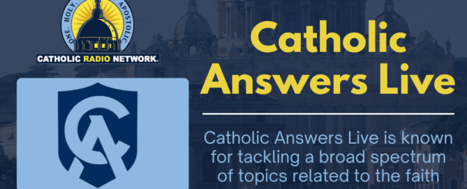 Catholic Answers Live